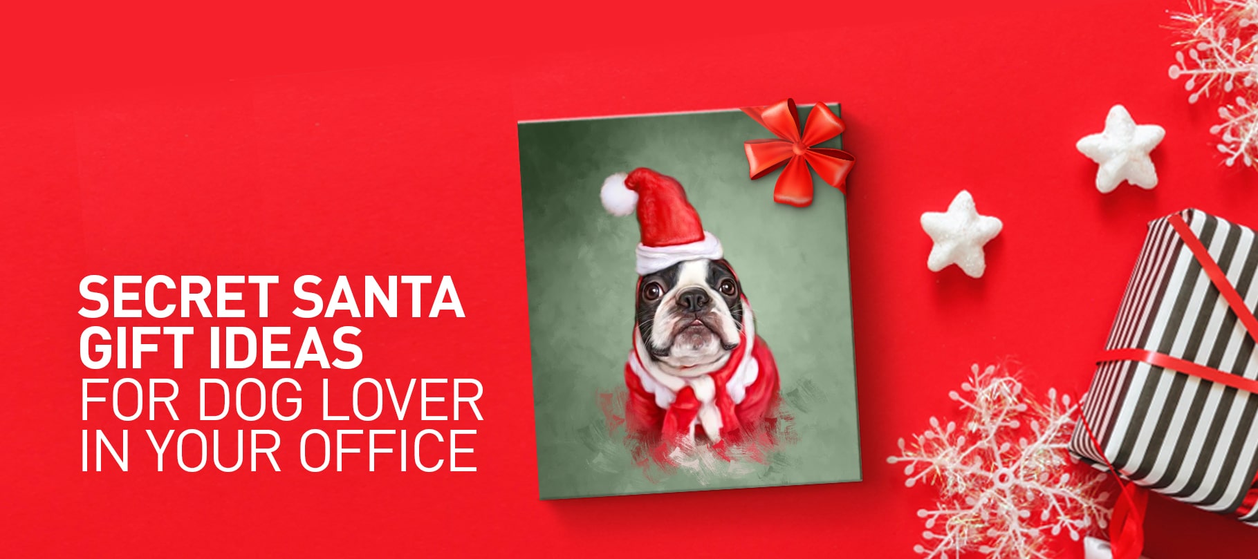 Secret Santa Gift Ideas For Dog Lovers In Your Office