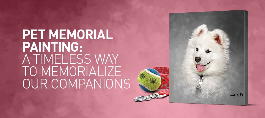 Pet Memorial Painting: A timeless way to memorialize our companions
